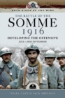 The Battle of the Somme 1916 : Developing the Offensive July to Mid September - Book