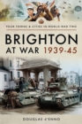 Brighton at War 1939-45 - eBook