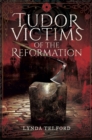 Tudor Victims of the Reformation - eBook
