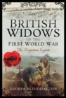 British Widows of the First World War : The Forgotten Legion - Book