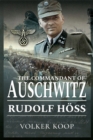 The Commandant of Auschwitz : Rudolf Hoss - eBook