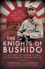 The Knights of Bushido : A History of Japanese War Crimes during World War II - eBook