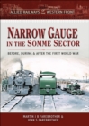Narrow Gauge in the Somme Sector : Before, During & After the First World War - eBook