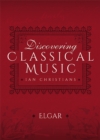 Discovering Classical Music: Elgar - eBook