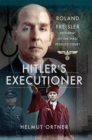 Hitler's Executioner : Roland Freisler, President of the Nazi People's Court - eBook