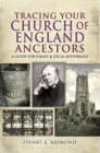 Tracing Your Church of England Ancestors : A Guide for Family & Local Historians - eBook