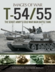 T-54/55 : The Soviet Army's Cold War Main Battle Tank - eBook