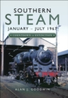 Southern Steam: January-July 1967 : Countdown to Extinction - eBook