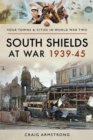 South Shields at War 1939-45 - eBook