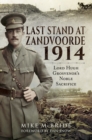 Last Stand At Zandvoorde 1914 : Lord Hugh Grosvenor's Noble Sacrifice - eBook