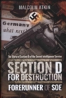 Section D for Destruction : Forerunner of Soe - Book
