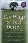 365 Ways to Feel Better : Self-Care Ideas for Embodied Well-Being - eBook