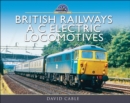 British Railways A C Electric Locomotives : A Pictorial Guide - eBook