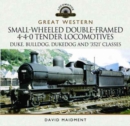Great Western Small-Wheeled Double-Framed 4-4-0 Tender Locomotives - Book
