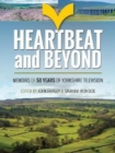 Heartbeat and Beyond : 50 Years of Yorkshire Television - Book
