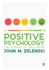Positive Psychology : The Science of Well-Being - Book