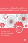 Assessment and Case Formulation in Cognitive Behavioural Therapy - Book
