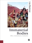 Immaterial Bodies : Affect, Embodiment, Mediation - eBook