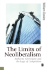 The Limits of Neoliberalism : Authority, Sovereignty and the Logic of Competition - eBook