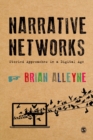 Narrative Networks : Storied Approaches in a Digital Age - eBook