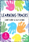 Learning Tracks : Planning and Assessing Learning for Children with Severe and Complex Needs - Book