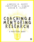 Coaching and Mentoring Research : A Practical Guide - Book