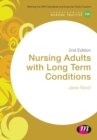 Nursing Adults with Long Term Conditions - Book