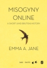 Misogyny Online : A Short (and Brutish) History - Book