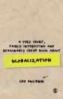 A Very Short, Fairly Interesting and Reasonably Cheap Book about Globalization - Book