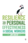Resilience and Personal Effectiveness for Social Workers - Book