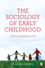 The Sociology of Early Childhood : Critical Perspectives - eBook