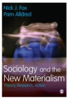 Sociology and the New Materialism : Theory, Research, Action - Book