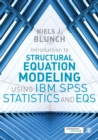 Introduction to Structural Equation Modeling Using IBM SPSS Statistics and EQS - eBook