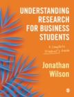 Understanding Research for Business Students : A Complete Student's Guide - Book