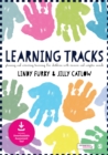 Learning Tracks : Planning and Assessing Learning for Children with Severe and Complex Needs - eBook