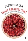 Inside Organizations : Exploring Organizational Experiences - Book