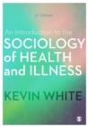 An Introduction to the Sociology of Health and Illness - Book