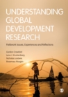 Understanding Global Development Research : Fieldwork Issues, Experiences and Reflections - eBook