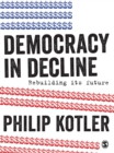 Democracy in Decline : Rebuilding its Future - eBook