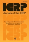 ICRP 2015 Proceedings : Proceedings of the Third International Symposium on the System of Radiological Protection - Book