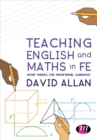 Teaching English and Maths in FE : What works for vocational learners? - Book