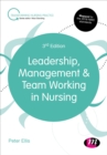 Leadership, Management and Team Working in Nursing - Book