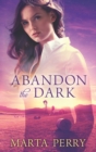 Abandon the Dark - eBook
