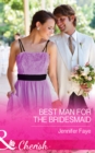 The Best Man for the Bridesmaid - eBook