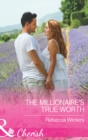 The Millionaire's True Worth (Mills & Boon Cherish) (Greek Billionaires, Book 0) - eBook