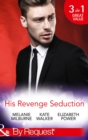 His Revenge Seduction: The Melendez Forgotten Marriage / The Konstantos Marriage Demand / For Revenge or Redemption? (Mills & Boon By Request) - eBook