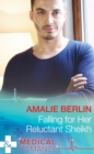 Falling For Her Reluctant Sheikh - eBook