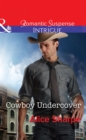 The Cowboy Undercover - eBook