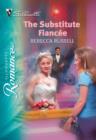 The Substitute Fiancee - eBook