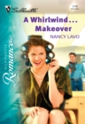 A Whirlwind...Makeover - eBook